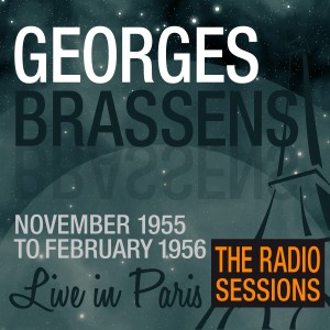 2-GEORGES BRASSENS RADIO SESSIONS (1955-1956)
